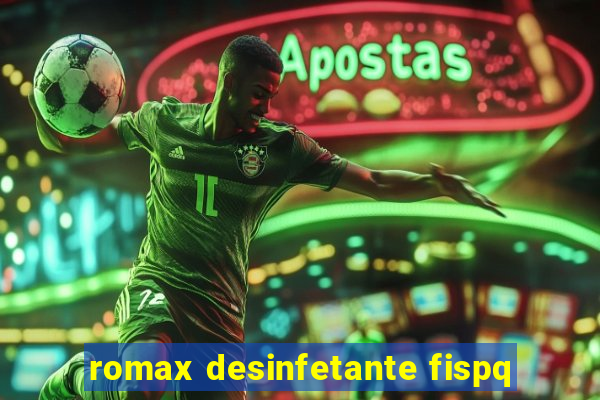 romax desinfetante fispq